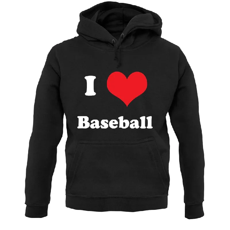 I Love Baseball Unisex Hoodie